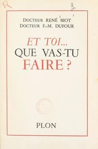 Et toi... que vas-tu faire ?