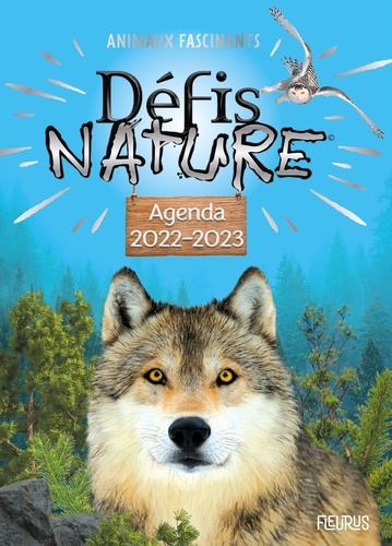 Agenda Défis Nature. Animaux fascinants  Edition 2022-2023