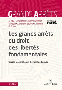 Les grands arrêts du droit des libertés fondamentales