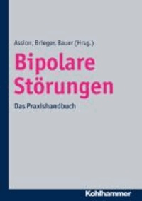 Bipolare Störungen - Das Praxishandbuch.