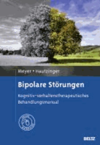 Bipolare Störungen - Kognitiv-verhaltenstherapeutisches Behandlungsmanual. Mit Online-Materialien.
