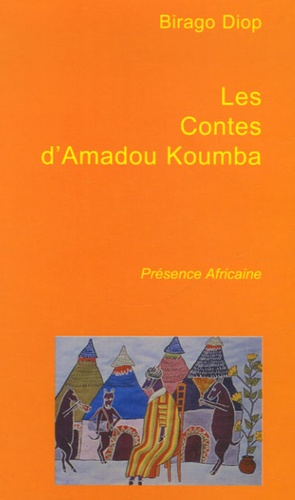 Birago Diop - Les contes d'Amadou Koumba.
