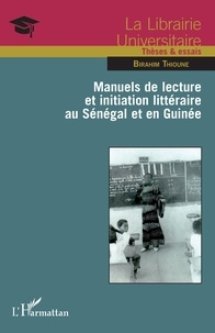 Birahim Madior Thioune - Manuels de lecture et initiation littéraire au Sénégal et en Guinée.