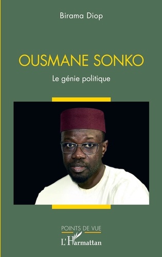 Ousmane Sonko. Le génie politique