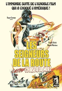 Les seigneurs de la route, l'ultime course à la mort