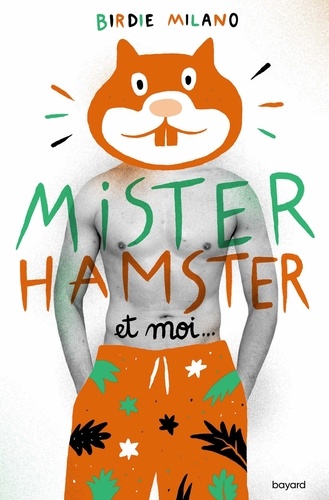 Birdie Milano - Mister Hamster et moi.