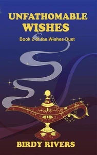 Unfathomable Wishes