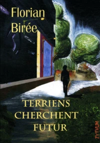 Terriens cherchent futur