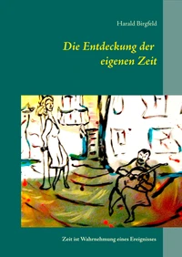 Die Entdeckung der eigenen Zeit