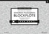 Birgit Baude et Barbara Hintermeier - Senioren musizieren: Blockflöte - Klavierstimmen &amp; Partituren. tenor or treble recorder..