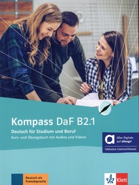 Birgit Braun et Nadja Fügert - Kompass Daf B2.1 - Deutsch für Studium und Beruf.