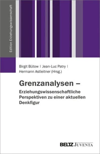 Grenzanalysen – Erziehungswissenschaftliche Perspektiven zu einer aktuellen Denkfigur