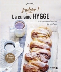 Birgit Dahl - La cuisine hygge - Les recettes danoises du bonheur.