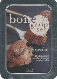 Birgit Dahl Stern et Stéphanie de Turckheim - 100% chocolat - 50 douceurs pour tous les fondus de chocolat.
