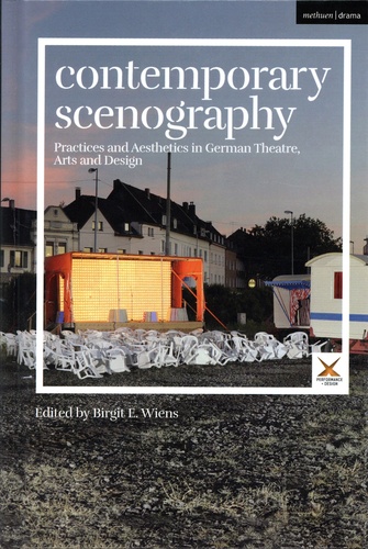 Contemporary Scenography. Practices and Aesthetics in German Theatre, Arts and Design