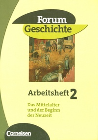 Birgit Hackfeld - Arbeitsheft 2 - Das Mittelalter und der Beginn des Neuzeit.