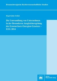 Die Umwandlung von Unternehmen in der Besonderen Ausgleichsregelung des Erneuerbare-Energien-Gesetzes – EEG 2014