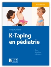 Birgit Kumbrink - K-Taping en pédiatrie - Bases - Techniques - Indications.