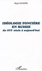 Idéologie foncière en Russie du XVI siècle à aujourd'hui