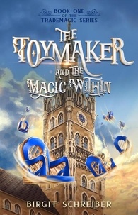Télécharger The Toymaker and the Magic Within - The TradeMagic Series, #1 9798988559337 in French