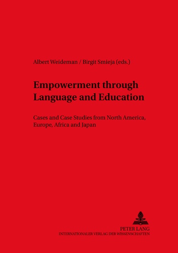 Birgit Smieja et Albert Weideman - Empowerment through Language and Education - Cases and Case Studies from North America, Europe, Africa and Japan.
