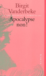Birgit Vanderbeke - Apocalypse non ! - Récit.