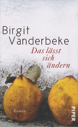 Birgit Vanderbeke - Das Lässt Sich Andern.