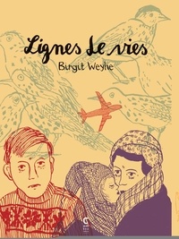 Birgit Weyhe - Lignes de vies.