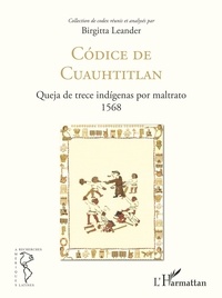 Birgitta Leander - Codice de Cuauhtitlan - Queja de trece indigenas por maltrato 1568.