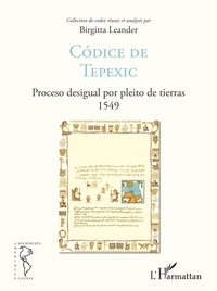 Birgitta Leander - Codice de Tepexic - Proceso desigual por pleito de tierras 1549.