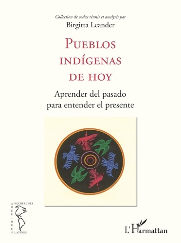 Pueblos indigenas de hoy. Aprender del pasado para entender el presente