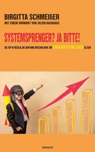Systemsprenger? Ja Bitte!