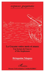 La Guyane entre mots et maux