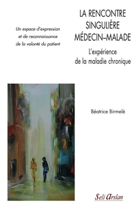 La rencontre singulière médecin-malade