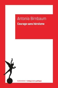Courage sans héroïsme