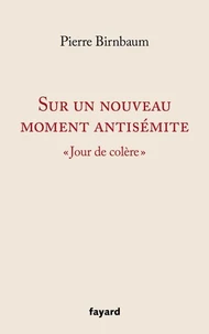 Sur un nouveau moment antisémite