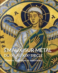 Emaux sur métal du IXe au XIXe siècle
