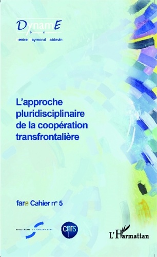 Birte Wassenberg - Cahiers de fare N° 5 : L'approche pluridisciplinaire de la coopération transfrontalière.