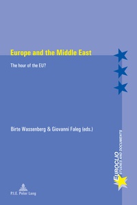 Birte Wassenberg et Giovanni Faleg - Europe and the Middle East - The hour of the EU?.