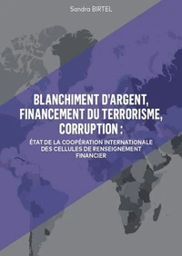 Blanchiment d'argent, financement du terrorisme, corruption