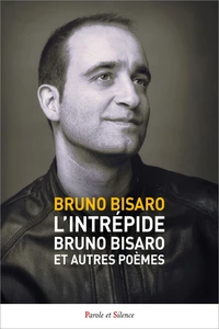 L'intrépide Bruno Bisaro et autres poèmes