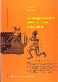 La musique ancienne entre historiens et musiciens
