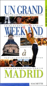 Un Grand Week-End A Madrid
