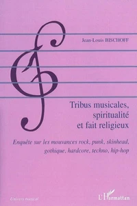 Tribus musicales, spiritualité, et fait religieux