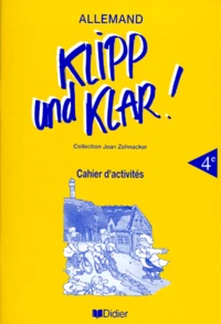Allemand 4eme Klipp Und Klar. Cahier D'Activites