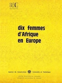 Bishikwabo N. Mukala - Dix femmes d'Afrique en Europe.