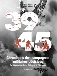 39-45 Chroniques des campagnes militaires décisives