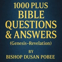 1000 Plus Bible Questions &amp; Answers (Genesis - Revelation)