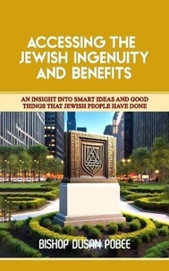  BISHOP DUSAN POBEE - Accessing the Jewish Ingenuity and Benefits.