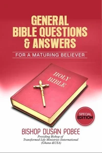 General Bible Questions &amp; Answers (For A Maturing Believer)